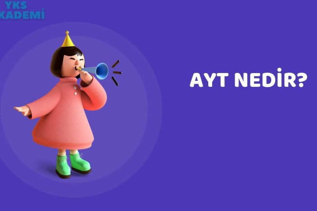 AYT Nedir?