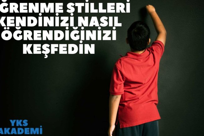 Öğrenme Stilleri Kendinizi Nasıl Öğrendiğinizi Keşfedin
