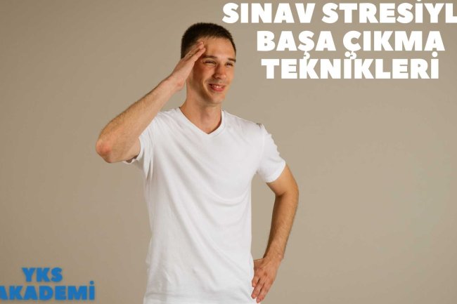 Sınav Stresiyle Başa Çıkma Teknikleri