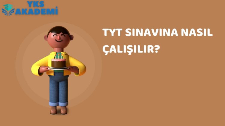 TYT Sınavına Nasıl Çalışılır?